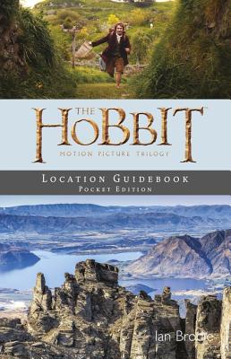Hobbit Motion Picture Trilogy Location Guidebook Pocket Edition - Brodie, Ian
