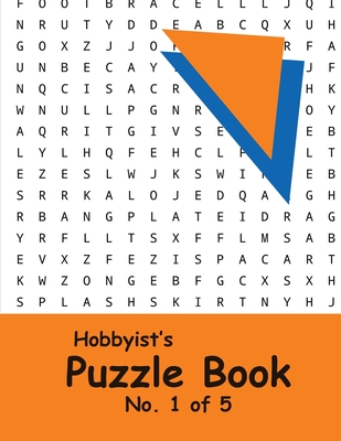 Hobbyist's Puzzle Book - No. 1 of 5: Word Search, Sudoku, and Word Scramble Puzzles - Benitoite, Katherine