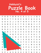 Hobbyist's Puzzle Book - No. 4 of 5: Word Search, Sudoku, and Word Scramble Puzzles