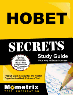 Hobet Secrets Study Guide: Hobet Exam Review for the Health Occupations Basic Entrance Test