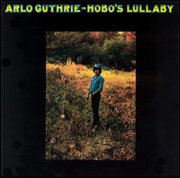 Hobo's Lullaby - Arlo Guthrie