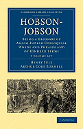 Hobson-Jobson 2 Part Set: Being a Glossary of Anglo-Indian Colloquial Words and Phrases and of Kindred Terms Etymological, Historical, Geographical and Discursive