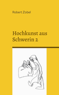 Hochkunst aus Schwerin 2: Diese Sonderausgabe ist ein Orkan