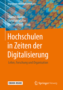 Hochschulen in Zeiten Der Digitalisierung: Lehre, Forschung Und Organisation