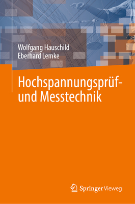 Hochspannungsprf- und Messtechnik - Hauschild, Wolfgang, and Lemke, Eberhard