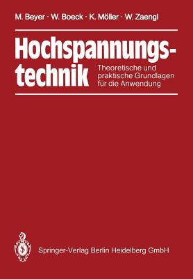 Hochspannungstechnik: Theoretische Und Praktische Grundlagen - Beyer, Manfred, and Boeck, Wolfram, and Mller, Klaus