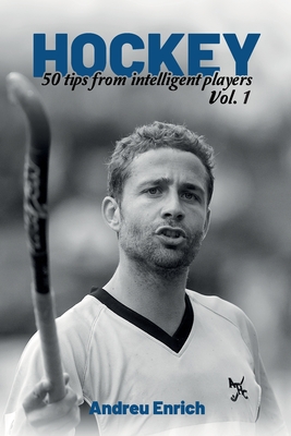 Hockey: 50 Tips From Intelligent Players - Enrich, Andreu