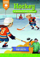 Hockey: An Introduction to Being a Good Sport