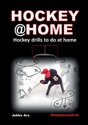 Hockey at Home: Hockey Drills to do at Home - Aro, Jukka