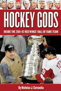 Hockey Gods: Inside the 2001-02 Red Wings' Hall of Fame Team