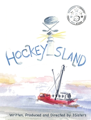 Hockey Island - Kishibay-Hobbs, Darby Marya, and Kishibay, Karen Yvonne, and Kishibay-Garabedian, Dora Verne