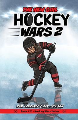 Hockey Wars 2: The New Girl - Lawrence, Sam, and Jackson, Ben