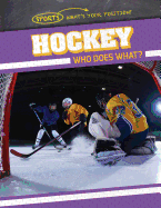 Hockey: Who Does What?