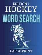 Hockey Word Search Large Print For Adults: Edition 1