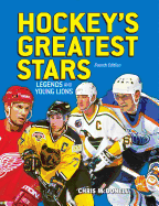 Hockey's Greatest Stars: Legends and Young Lions