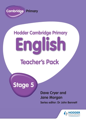 Hodder Cambridge Primary English: Teacher's Pack Stage 5 - Cryer, Dave, and Morgan, Jane