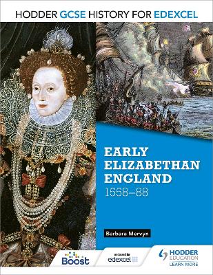 Hodder GCSE History for Edexcel: Early Elizabethan England, 1558-88 - Mervyn, Barbara