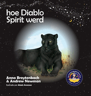 Hoe Diablo Spirit werd: Laat kinderen zien hoe je contact kunt maken met dieren en hoe je alle levende wezens respecteert.