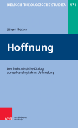 Hoffnung: Der Fruhchristliche Dialog Zur Eschatologischen Vollendung