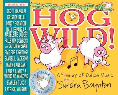 Hog Wild!: A Frenzy of Dance Music - Boynton, Sandra (Composer), and Ford, Michael