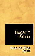 Hogar y Patria - Peza, Juan De Dios