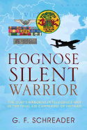 Hognose Silent Warrior: The USAF's Airborne Intelligence War in the Final Air Campaigns of Vietnam