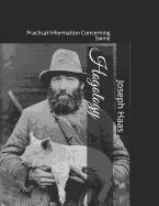 Hogology: Practical Information Concerning Swine