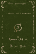 Hohenzollern-Anekdoten, Vol. 1 (Classic Reprint)