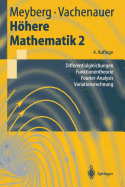 Hohere Mathematik 2: Differentialgleichungen, Funktionentheorie, Fourier-Analysis, Variationsrechnung