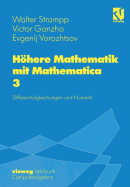 Hohere Mathematik Mit Mathematica: Band 3: Differentialgleichungen Und Numerik