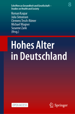 Hohes Alter in Deutschland - Kaspar, Roman (Editor), and Simonson, Julia (Editor), and Tesch-Rmer, Clemens (Editor)