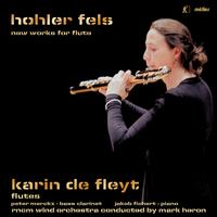 Hohler Fels: New Works for Flute - Jakob Fichert (piano); Karin de Fleyt (flute); Karin de Fleyt (piccolo); Karin de Fleyt (flute); Karin de Fleyt (flute);...