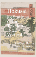 Hokusai 53 Stations of the T kaid  1804 Vertical