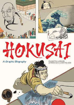 Hokusai: A Graphic Biography - Matteuzzi, Francesco, and Latanza, Giuseppe
