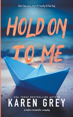 Hold On To Me - Grey, Karen