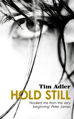 Hold Still - Adler, Tim