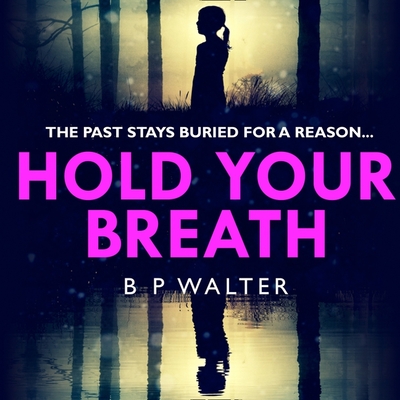 Hold Your Breath - Walter, B P, and Sobey, Katy (Read by)