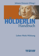 Holderlin-Handbuch: Leben - Werk - Wirkung