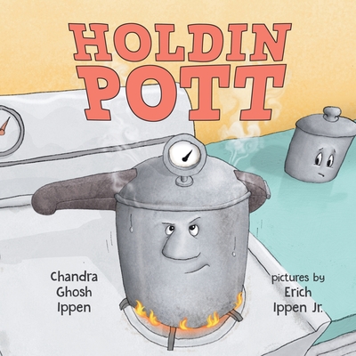 Holdin Pott - Ippen, Chandra Ghosh, and Ippen, Erich Peter, Jr.