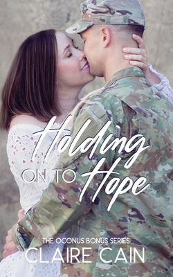 Holding On to Hope - Cain, Claire