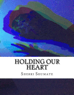 Holding Our Heart