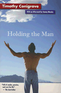 Holding the Man - Conigrave, Timothy, and Murphy, Tommy (Afterword by)