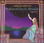 Holding up Half the Sky: Voices of Celtic Women, Vol. 2