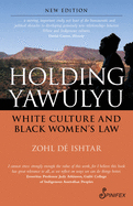 Holding Yawulyu: White Culture and Black Women's Law
