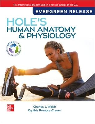 Hole's Human Anatomy & Physiology: 2024 Release ISE - Welsh, Charles, and Prentice-Craver, Cynthia