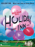 Holiday Inn - the New Irving Berlin Musical: Piano/Vocal Selections