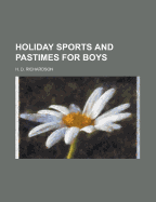 Holiday Sports and Pastimes for Boys