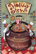 Holiday Stew: A Kid's Portion of Holiday and Seasonal Poems - 