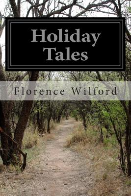 Holiday Tales - Wilford, Florence