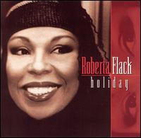 Holiday - Roberta Flack